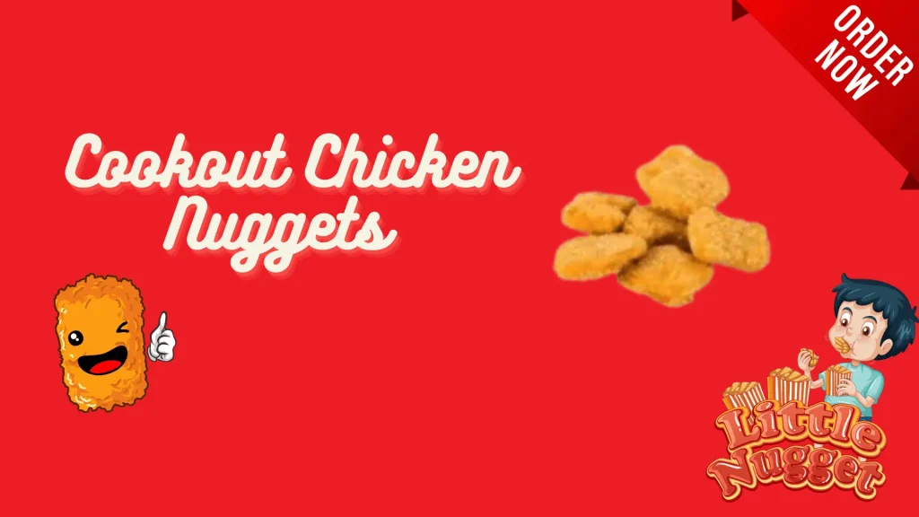 Cookout chicken nuggets